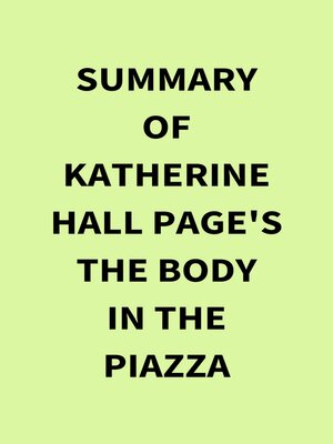 cover image of Summary of Katherine Hall Page's the Body in the Piazza
